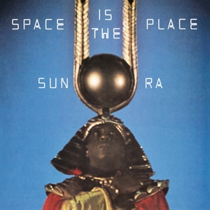 Space is the Place by Sun Ra