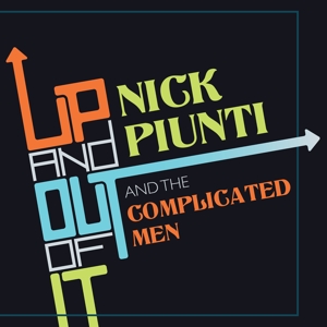 Up and Out of It by Nick Piunti & the ...