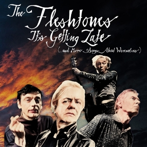 It's Getting Late (...and More Songs About Werewolves) by Fleshtones