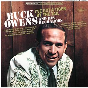 I've Got a Tiger By the Tail by Owens, Buck