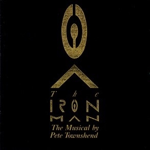 The Iron Man: the Musical By Pete Townshend by Townshend, Pete