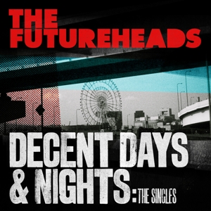 Decent Days & Nights: the Singles