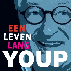 Een Leven Lang Youp by Hek, Youp Van 'T