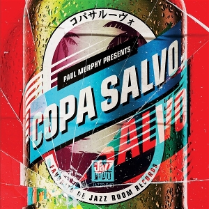 Paul Murphy Presents: Copa Salvo by Copa Salvo
