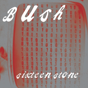 Sixteen Stone by Bush
