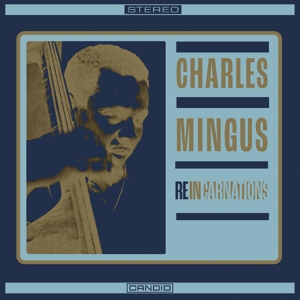 Reincarnations by Mingus, Charles