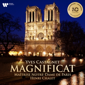 Yves Castagnet: Magnificat by Maitrise Notre-Dame De...