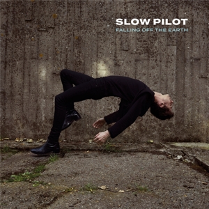 Falling Off the Earth by Slow Pilot