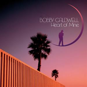 Heart of Mine by Caldwell, Bobby
