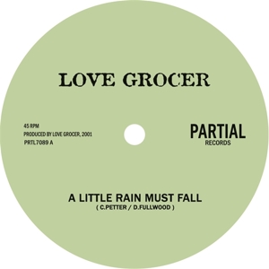 7-A Little Rain Must Fall by Love Grocer