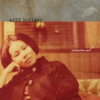 Seasonal by Kill Holiday