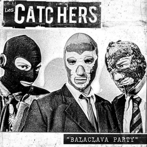 Balaclava Party by Les Catchers