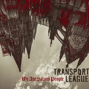 We Are Satans People by Transport League