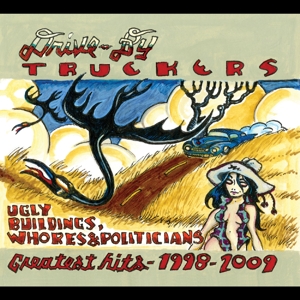 Ugly Buildings, Whores, and Politicians: Greatest Hits 1998 2009