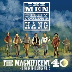 Magnificent 40 Vol 2 by Men They Couldn't Hang