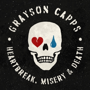 Heartbreak, Misery & Death by Capps, Grayson