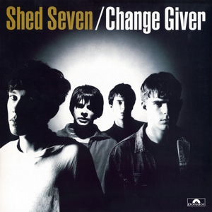 Change Giver by Shed Seven