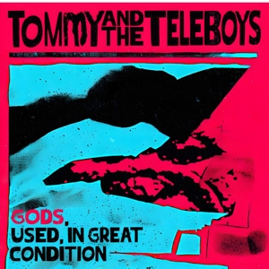 Gods, Used, In Great Condition by Tommy and the Teleboys