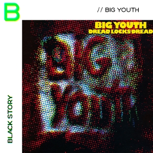 Dread Locks Dread by Big Youth