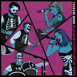 7-Dead Man's Party / Out of Touch by Tsunami Bomb