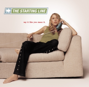Say It Like You Mean It by Starting Line