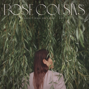 Conditions of Love - Vol. 1 by Cousins, Rose