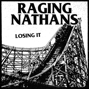 Losing It by Raging Nathans, the