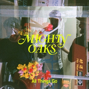 All Things Go by Mighty Oaks