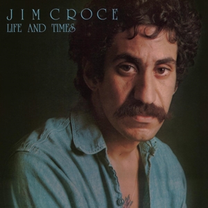 Life & Times by Jim Croce