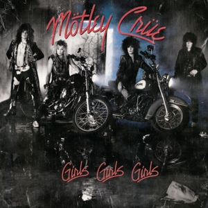 Girls, Girls, Girls by Motley Crue