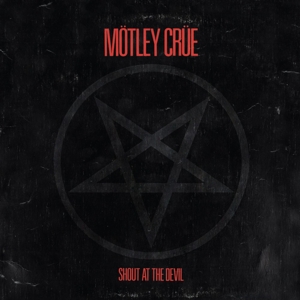Shout At the Devil by Motley Crue