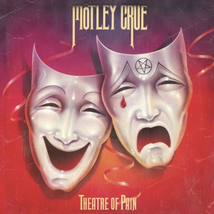 Theatre of Pain by Motley Crue