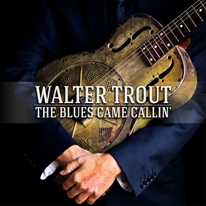 Blues Came Callin' by Trout, Walter