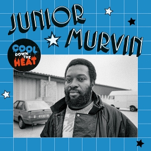 Cool Down the Heat by Junior Murvin