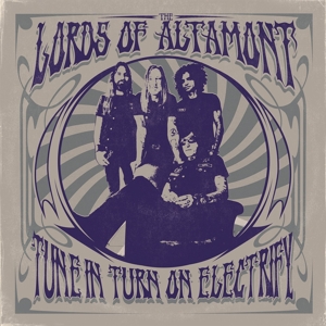 Tune In, Turn On, Electrify! by Lords of Altamont