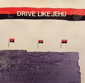 Drive Like Jehu by Drive Like Jehu