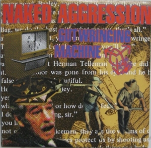 Gut Wringing Machine by Naked Aggression