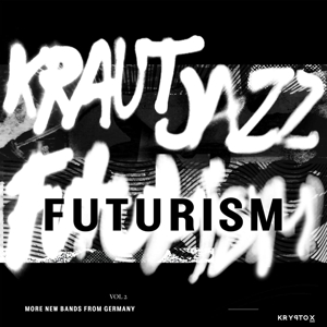 Mathias Modica Presents Kraut Jazz Futurism Vol. 2 by Modica, Mathias