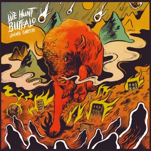 Living Ghosts by We Hunt Buffalo