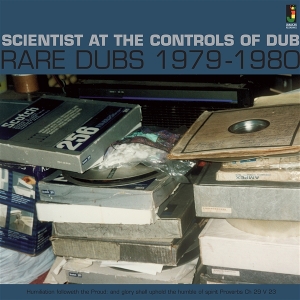 At the Controls of Dub Rare Dubs 1979-1980 by Scientist
