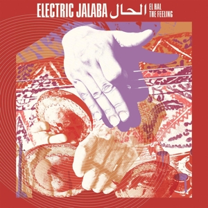 El Hal/the Feeling by Electric Jalaba