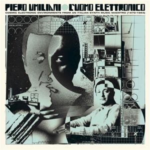 L'uomo Elettronico: Cosmic Electronic Environments From an Italian Synth Music Maestro by Umiliani, Piero