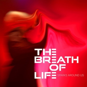 Sparks Around Us by Breath of Life