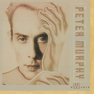 Love Hysteria by Peter Murphy