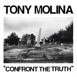 Confront the Truth by Molina, Tony