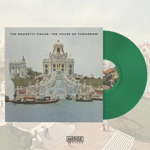 The House of Tomorrow (Opaque Green) by Magnetic Fields