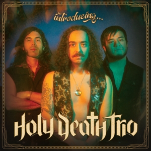 Introducing... by Holy Death Trio