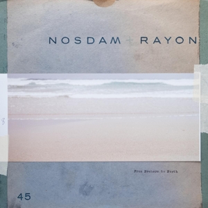 From Nowhere To North by Nosdam + Rayon