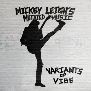 Variants of Vibe by Leigh, Mickey -Mutated...