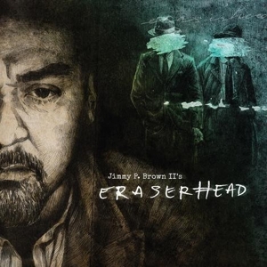 Eraserhead by Brown, Jimmy P. Ii